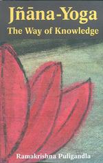 Jnana-Yoga : The Way of Knowledge