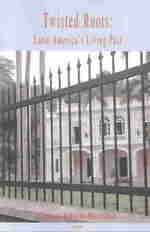Twisted Roots : Latin America's Living Past