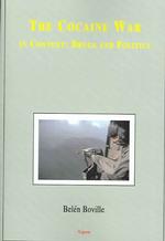 The Cocaine War : in Context: Drugs and Politics