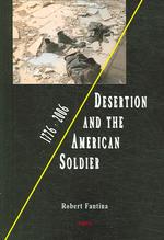 Desertion and the American Soldier : 1776-2006