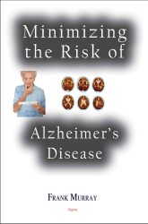 Minimizing the Risk of Alzheimer?s Disease