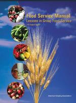 Food Service Manual : Lessons in Group Food Service