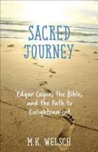 Sacred Journey : Edgar Cayce, the Bible, and the Path to Enlightenment