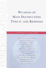 Weapons of Mass Destruction : Threat and Response