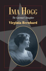 Ima Hogg : The Governor's Daughter