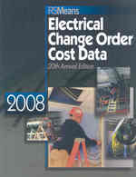 Electrical Change Order Cost Data 2008 (Means Electrical Change Order Cost Data) （20 Annual）
