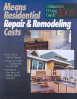 Residential Repair & Remodeling Costs 2008 : Contractor's Pricing Guide (Means Contractor's Pricing Guide: Residential Repair & Remodeling Costs)