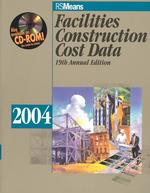 Facilities Construction Cost Data 2004 (Means Facilities Construction Cost Data) （19TH）