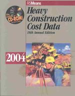 Heavy Construction Cost Data 2004 (Means Heavy Construction Cost Data) （18TH）
