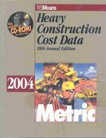 Heavy Construction Cost Dat : Metric Version (Heavy Construction Cost Data 2004 18ed.) （18TH）