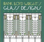 Frank Lloyd Wright's Glass Designs (Wright at a Glance)