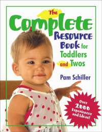 The Complete Resource Book for Toddlers and Twos : Over 2000 Experiences and Ideas