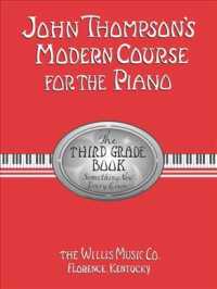 John Thompson's Modern Course for the Piano : The Third Grade Book : Something New Every Lesson