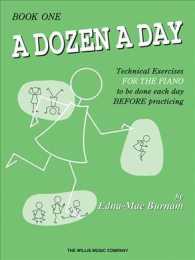 A Dozen a Day : Technical Exercises for the Piano to Be Done Each Day before Practicing