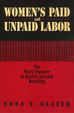 Women's Paid and Unpaid Labor : The Work Transfer in Health Care and Retailing