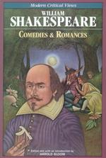 William Shakespeare : Comedies and Romances (Bloom's Modern Critical Views)