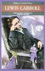 Lewis Carroll (Bloom's Modern Critical Views)