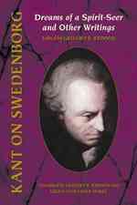 Kant on Swedenborg : Dreams of a Spirit-Seer and Other Writings (Swedenborg Studies)