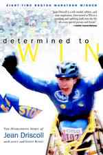 Determined to Win : The Overcoming Spirit of Jean Driscoll