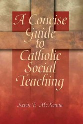 A Concise Guide to Catholic Social Teaching