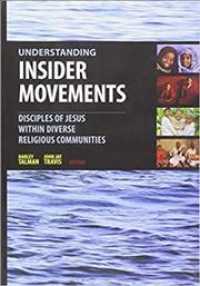 Understanding Insider Movements: Disciples of Jesus Within Diverse Religious Communities