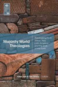 Majority World Theologies: Theologizing from Africa, Asia, Latin America, and the Ends of the Earth (Evangelical Missiological Society") 〈26〉
