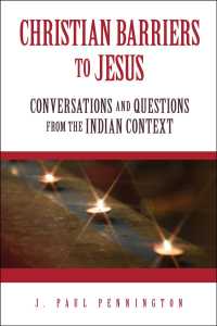 Christian Barriers to Jesus: Conversations and Questions from the Indian Context