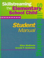 Skillstreaming the Elementary School Child, Student Manual
