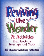 Reviving the Wonder : 76 Activities That Touch the Inner Spirit of Youth