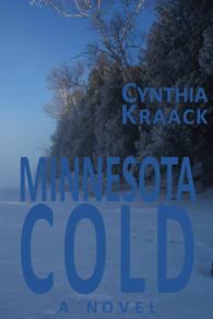 Minnesota Cold : A Novel （1ST）