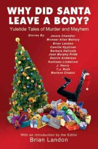 Why Did Santa Leave a Body? : Yuletide Tales of Murder and Mayhem