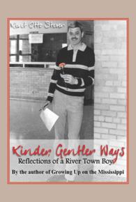 Kinder, Gentler Ways : A River Town Boy's Reflections