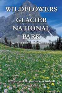 Wildflowers of Glacier National Park : And Surrounding Areas