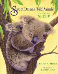 Sweet Dreams, Wild Animals! : A Story of Sleep
