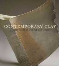 Contemporary Clay : Japanese Ceramics for the New Century