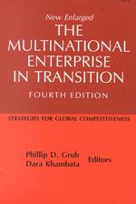 Multinational Enterprise in Transition : Strategies for Global Competitiveness