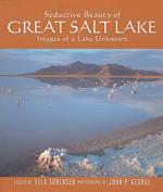 Seductive Beauty of Great Salt Lake : Images of a Lake Unknown