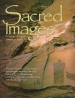 Sacred Images : A Vision of Native American Rock Art