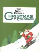 The Night before Christmas in Colorado (The Night before Christmas Series)