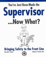 You'Ve Just Been Made the Supervisor-- Now What? : Bringing Safety to the Front Line