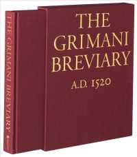 The Grimani Breviary : Reproduced from the Illuminated Manuscript Belonging to the Biblioteca, Marciana, Venice （SLP）