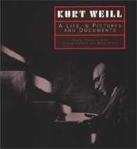 Kurt Weill : A Life in Pictures and Documents （1ST）