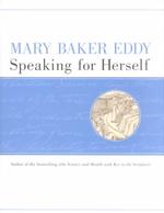Mary Baker Eddy, Speaking for Herself : Autobiographical Reflections : Retrospection and Introspection : Footprints Fadeless