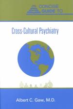 Concise Guide to Cross-Cultural Psychiatry (Concise Guides) （1ST）
