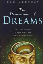The Dimensions of Dreams : The Nature, Function, and Interpretation of Dreams