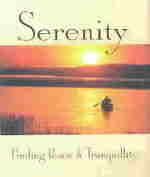 Serenity : Finding Peace & Tranquillity