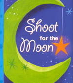Shoot for the Moon (Petites S.)