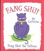 Fang Shui : Feng Shui for Felines (Petites S.)