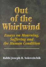 Out of the Whirlwind : Essays on Mourning, Suffering and the Human Condition