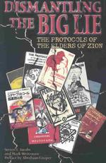 Dismantling the Big Lie : The Protocols of the Elders of Zion